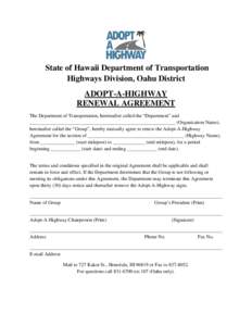 State of Hawaii Department of Transportation Highways Division, Oahu District ADOPT-A-HIGHWAY RENEWAL AGREEMENT The Department of Transportation, hereinafter called the “Department” and ______________________________