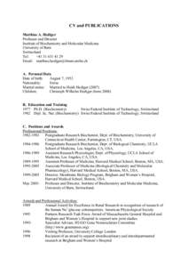 CV and PUBLICATIONS Matthias A. Hediger Professor and Director Institute of Biochemistry and Molecular Medicine University of Bern Switzerland