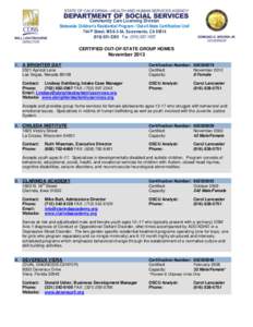 Community Care Licensing Division Statewide Children’s Residential Program / Out-of-State Certification Unit 744 P Street, MS[removed], Sacramento, CA[removed]5380 Fax: ([removed]CERTIFIED OUT-OF-STATE GROUP