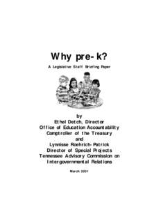 Why pre-k? A Legislative Staff Briefing Paper by Ethel Detch, Director Office of Education Accountability