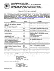 THE STATE BAR OF CALIFORNIA COMMITTEE OF BAR EXAMINERS/OFFICE OF ADMISSIONS 180 Howard Street • San Francisco, CA[removed] • ([removed] S. Figueroa Street • Los Angeles, CA[removed] • ([removed]  