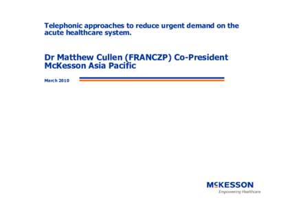 Telephonic Approaches to reduce urgent demand on the acute healthcare system