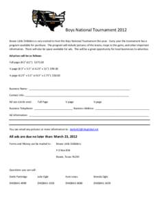 Boys National Tournament 2012 Bowie Little Dribblers is very excited to host the Boys National Tournament this year. Every year the tournament has a program available for purchase. The program will include pictures of th