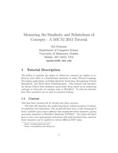 Measuring the Similarity and Relatedness of Concepts : A MICAI 2013 Tutorial Ted Pedersen Department of Computer Science University of Minnesota, Duluth Duluth, MN 55812, USA