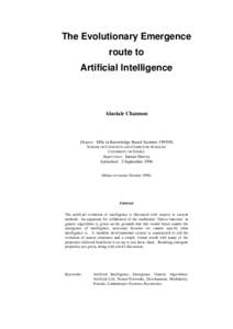 The Evolutionary Emergence route to Artificial Intelligence Alastair Channon