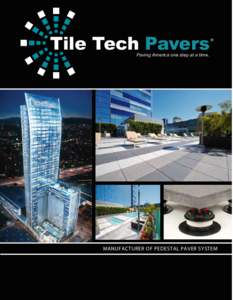 Tile Tech Pavers  ® Paving America one step at a time.