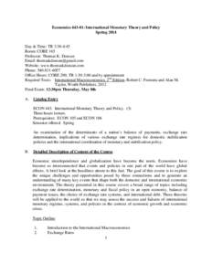 Economics: International Monetary Theory and Policy Spring 2014 Day & Time: TR 3:30-4:45 Room: COBE 165 Professor: Thomas K. Duncan