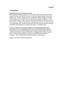 Idea145 1. Arctic Ocean Deep probe of the Arctic Ocean by Autosub Once the Autosub under Ice project is over in 2005 further uses for Autosub will be required. By then there will be (or may be) by then increased confiden