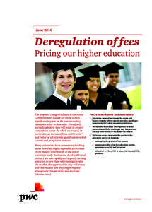 June[removed]Deregulation of fees Pricing our higher education  The proposed changes included in the recent