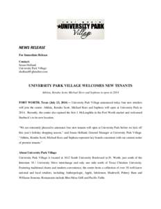 NEWS RELEASE For Immediate Release Contact: Susan Holland University Park Village [removed]