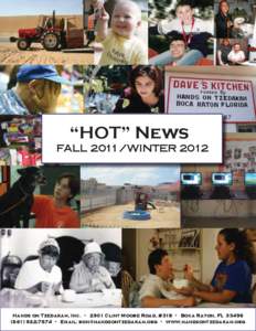 “HOT” News FALL 2011/WINTER 2012 Hands on Tzedakah, Inc. • 2901 Clint Moore Road, #318 • Boca Raton, FL[removed]7574 • Email: [removed] • www.handsontzedakah.org