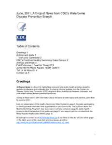 June, 2011: A Drop of News from CDC’s Waterborne Disease Prevention Branch Table of Contents Greetings 1 Actions and Alerts 2