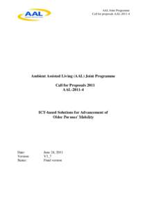 AAL Joint Programme Call for proposals AAL[removed]Ambient Assisted Living (AAL) Joint Programme Call for Proposals 2011 AAL[removed]