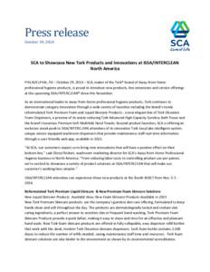 Press release October 29, 2014 SCA to Showcase New Tork Products and Innovations at ISSA/INTERCLEAN North America