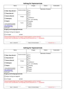 Auftrag für Kopierzentrale Name Gruppe  Telefon