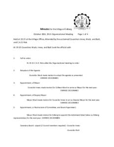 Minutes for the Village of Edberg October 28th, 2013 Organizational Meeting Page 1 of 4  Held at 19:15 at the Village Office, Attended by the acclaimed Councilors Innes, Wack, and Butt,