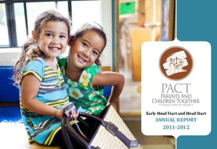 Early Head Start and Head Start  ANNUAL REPORT[removed]  The mission of Parents