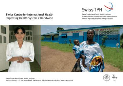 Global health / Health economics / Public health / Healthcare / Health human resources / World Health Organization / Health informatics / Reproductive health / Swiss Tropical and Public Health Institute / Health / Medicine / Health policy