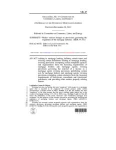 S.B. 47 SENATE BILL NO. 47–COMMITTEE ON COMMERCE, LABOR, AND ENERGY (ON BEHALF OF THE DIVISION OF MORTGAGE LENDING) PREFILED DECEMBER 20, 2012 ____________