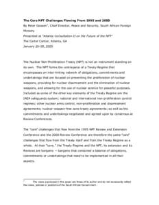 The Core NPT Challenges Flowing From 1995 and 2000 By Peter Goosen1, Chief Director, Peace and Security, South African Foreign Ministry Presented at 