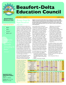 Beaufort-Delta Education Council VO LU M E 1 , I S S U E 2 Q U A R T E R LY NEWSLETTER