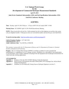 U.S. National Work Group for the Development of Commercial Hydrogen Measurement Standards April 19, 2011 Joint Device Standards Subcommittee (DSS) and Fuel Specifications Subcommittee (FSS) Tele/Web Conference Meeting