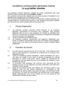 Conditions contractuelles générales d’achat de a+p kieffer omnitec Les présentes conditions générales engagent les parties contractantes pour toute entrée en relation contractuelle avec a+p kieffer omnitec. Ces c