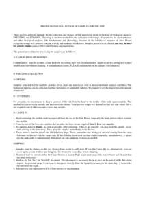 PROTOCOL FOR COLLECTION OF SAMPLES FOR THE BYP  There are two different methods for the collection and storage of fish material in terms of the kind of biological analysis: FREEZING and ETHANOL. Freezing is the best meth