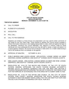 CITY OF SOUTH TUCSON REGULAR MEETING MONDAY, NOVEMBER 10, 2014 6:00 P.M. *TENTATIVE AGENDA* 01