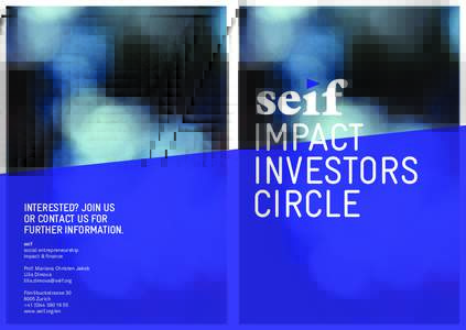 INTERESTED? JOIN US OR CONTACT US FOR FURTHER INFORMATION. seif social entrepreneurship impact & finance