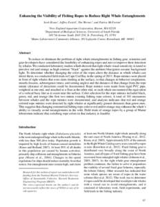 Enhancing the Visibility of Fishing Ropes to Reduce Right Whale Entanglements Scott Kraus1, Jeffrey Fasick2, Tim Werner1, and Patrice McFarron3 1 New England Aquarium Corporation, Boston, MA[removed]Department of Biologica