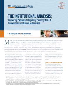 2015 Institutional Analysis Series  The Institutional Analysis: Uncovering Pathways to Improving Public Systems & Interventions for Children and Families