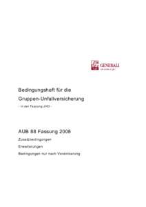 Bedingungsheft für die Gruppen-Unfallversicherung - in der Fassung JHD - AUB 88 Fassung 2008 Zusatzbedingungen