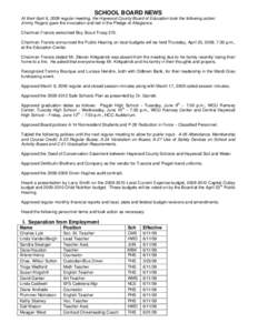SCHOOL BOARD NEWS At their April 6, 2009 regular meeting, the Haywood County Board of Education took the following action: Jimmy Rogers gave the invocation and led in the Pledge of Allegiance. Chairman Francis welcomed B