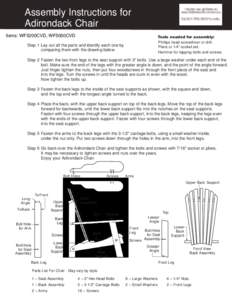 Assembly Instructions for Adirondack Chair Items: WF5200CVD, WF5000CVD Tools needed for assembly: Phillips head screwdriver or drill.