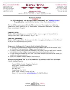 Request for Proposals 15-RFP-030 For More Information: Tina Hockaday-WeldinexProposal Deadline: June 12th, 2015 no later than 5:00pm (Pacific Standard Time)  The Karuk Tribe requests