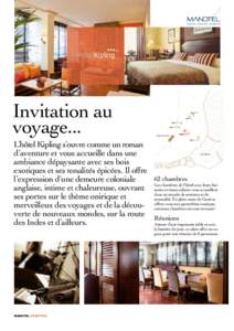 HôtelKipling  Invitation au voyage... L’hôtel Kipling s’ouvre comme un roman d’aventure et vous accueille dans une