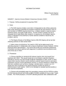 INFORMATION PAPER  Military Vaccine Agency 25 Jun[removed]SUBJECT: Vaccinia Immune Globulin Intravenous (Human) (VIGIV)