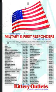 Honoring Our  MILITARY & FIRST RESPONDERS Thanks for all you do!  The Kittery Outlets offers a Complimentary Coupon book to all Military and First Responders.