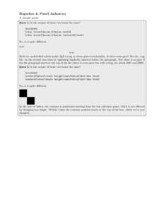 Bogusław & Paweł Jackowscy A simple quest Quest 1: Is the output of those two boxes the same? \noindent \vbox to1cm{\hsize.4\hsize text}% \vbox to1cm{\hsize.4\hsize \write16{}text}