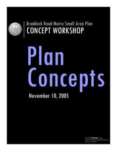 Braddock Road Metro Small Area Plan  CONCEPT WORKSHOP Braddock Road Metro Small Area Plan