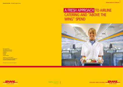 Airline Business Solutions  Deutsche Post DHL – The Mail & Logistics Group A fresh approach to airline catering and “above the