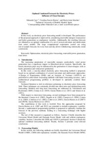 Optimal Combined Forecasts for Electricity Prices: Influence of Clean Energies Eduardo Caro1,2, Carolina García-Martos1, and María Jesús Sánchez1 1 Technical University of Madrid, Madrid, Spain 2