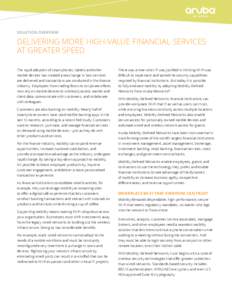 SOLUTION OVERVIEW  Delivering more high-value financial services at greater speed The rapid adoption of smartphones, tablets and other