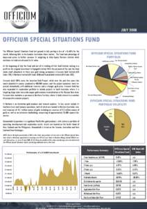 JULY[removed]OFFICIUM SPECIAL SITUATIONS FUND The Officium Special Situations Fund lost ground in July posting a loss of –16.60% for the month, following falls in the broader Australian share market. The Fund took advant