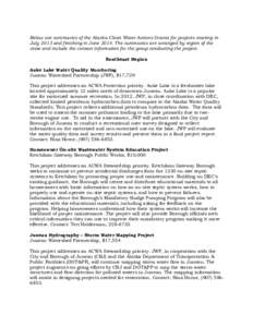 Below are summaries of the Alaska Clean Water Actions Grants for projects starting in July 2013 and finishing in June[removed]The summaries are arranged by region of the state and include the contact information for the gr