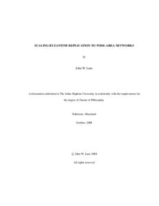 SCALING BYZANTINE REPLICATION TO WIDE-AREA NETWORKS  by John W. Lane