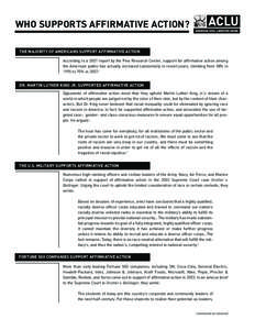 WHO SUPPORTS AFFIRMATIVE ACTION? THE MAJORITY OF AMERICANS SUPPORT AFFIRMATIVE ACTION According to a 2007 report by the Pew Research Center, support for affirmative action among the American public has actually increased