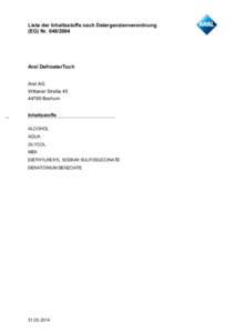 Liste der Inhaltsstoffe nach Detergenzienverordnung (EG) NrAral DefrosterTuch Aral AG Wittener Straße 45