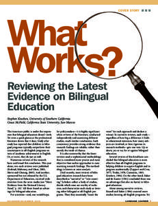 COVER STORY ■ ■ ■  What Works? Reviewing the Latest Evidence on Bilingual